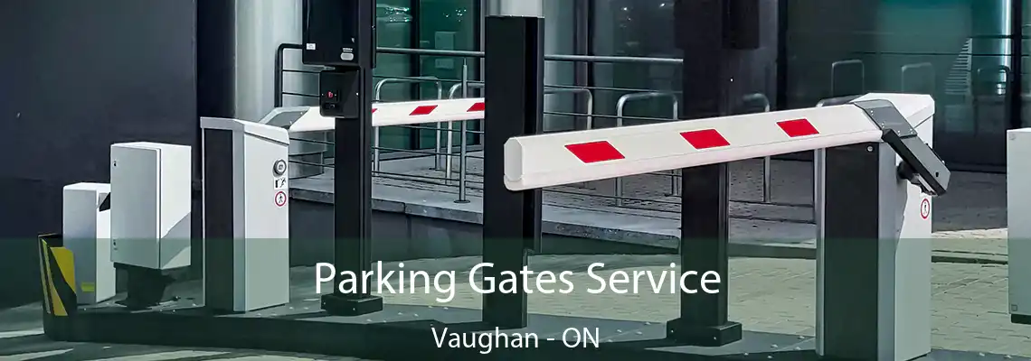 Parking Gates Service Vaughan - ON